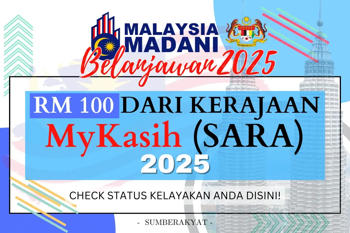 RM100 DARI KERAJAAN ( MYKASIH 2025 )