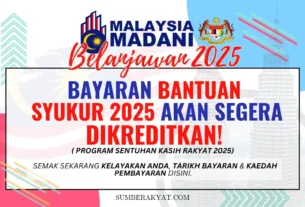 BAYARAN BANTUAN SYUKUR 2025 AKAN SEGERA DIKREDITKAN!