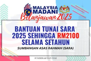 BANTUAN TUNAI SARA 2025 SEHINGGA RM2100 SETAHUN