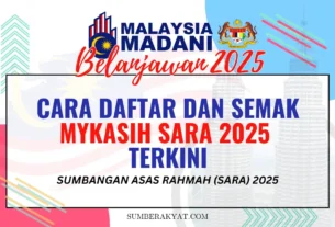 CARA DAFTAR DAN SEMAK KELAYAKAN MYKASIH SARA 2025 TERKINI
