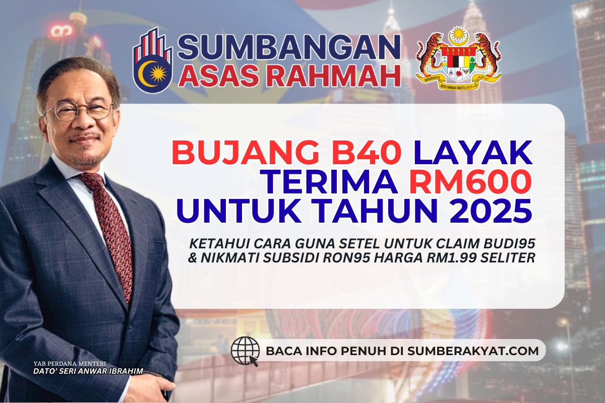 BUJANG B40 LAYAK TERIMA RM600 UNTUK TAHUN 2025