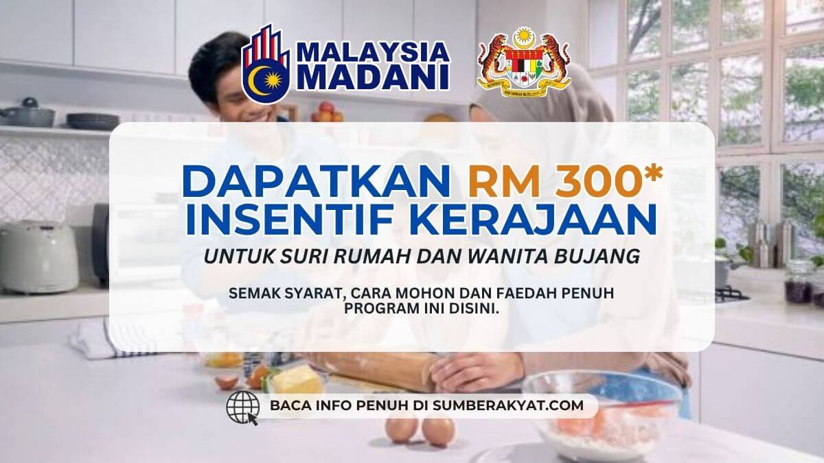 DAPATKAN RM300 INSENTIF KERAJAAN